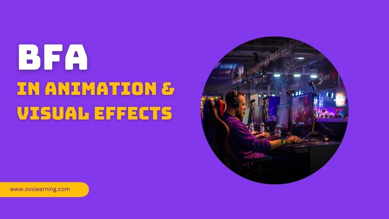 Top Degrees in Animation and VFX = OVS Learning