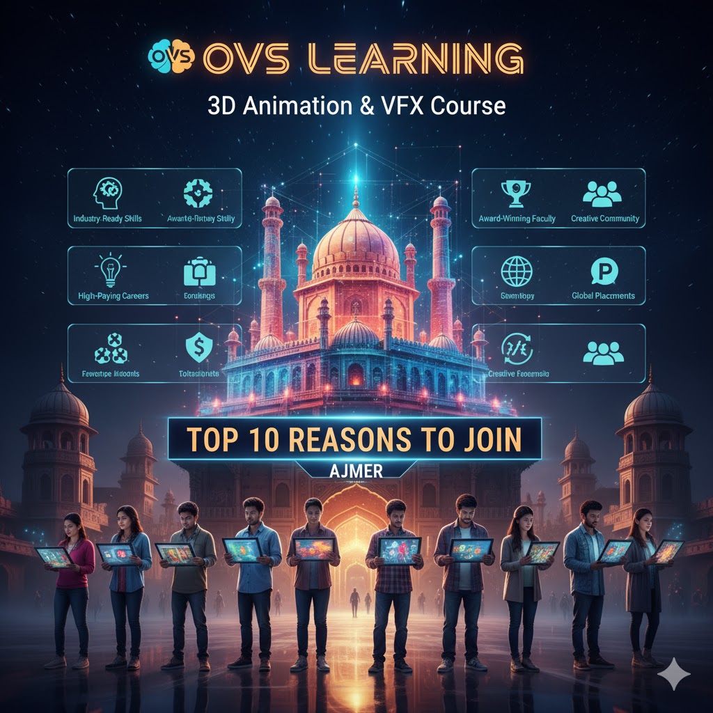 🚀3D Animation and VFX Course in Ajmer – Top 10 Reasons to Join OVS Learning 1 3D Animation and VFX Course in Ajmer – Top 10 Reasons to Join OVS Learning