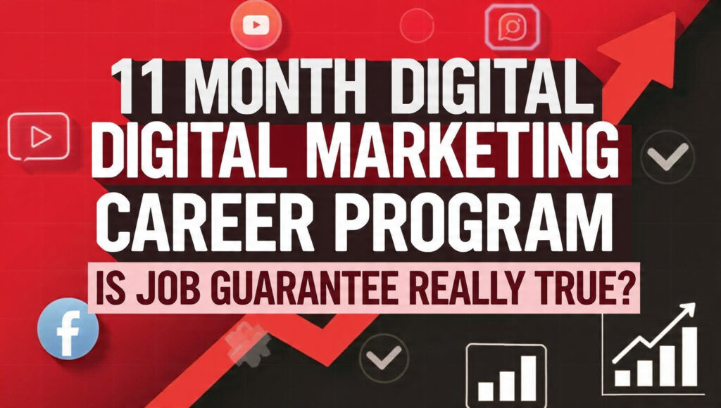 11 Month Digital Marketing Career Program – Kya Sach Mein Job Guarantee Hai? (2026) – Shocking Truth Revealed!
